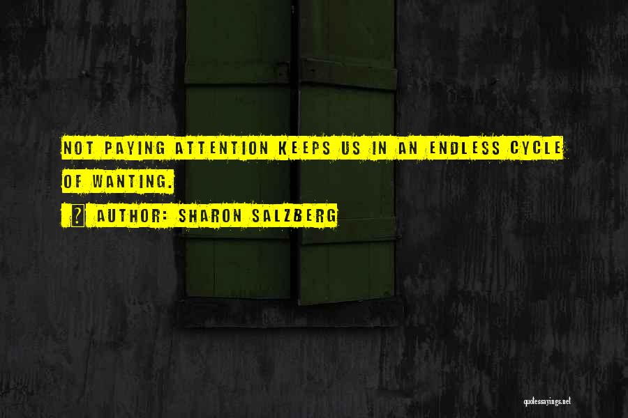 Wanting His Attention Quotes By Sharon Salzberg