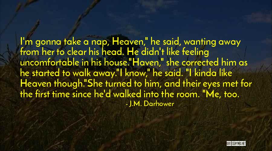 Wanting His Love Quotes By J.M. Darhower Wanting His Love Quotes By J.M. Darhower
