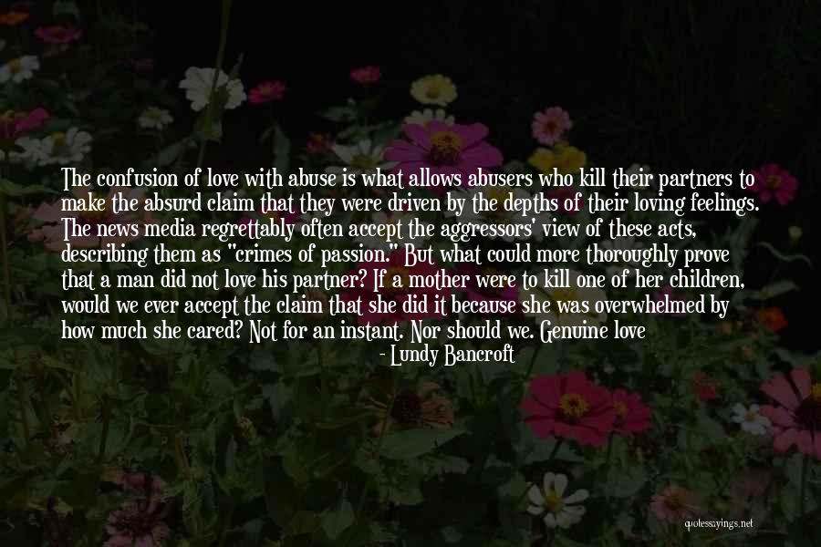 Wanting His Love Quotes By Lundy Bancroft Wanting His Love Quotes By Lundy Bancroft