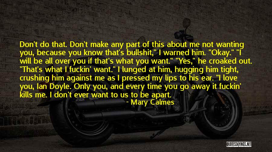Wanting His Love Quotes By Mary Calmes Wanting His Love Quotes By Mary Calmes