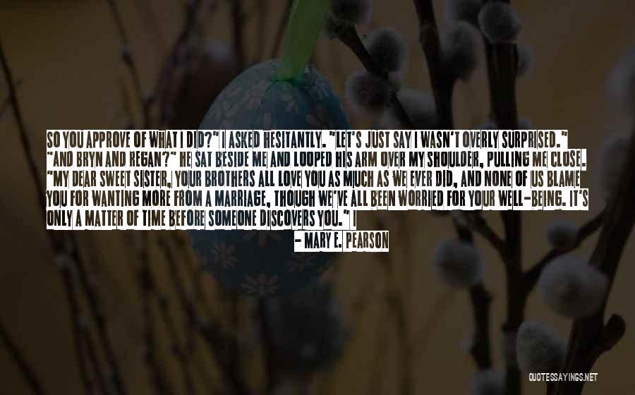 Wanting His Love Quotes By Mary E. Pearson Wanting His Love Quotes By Mary E. Pearson