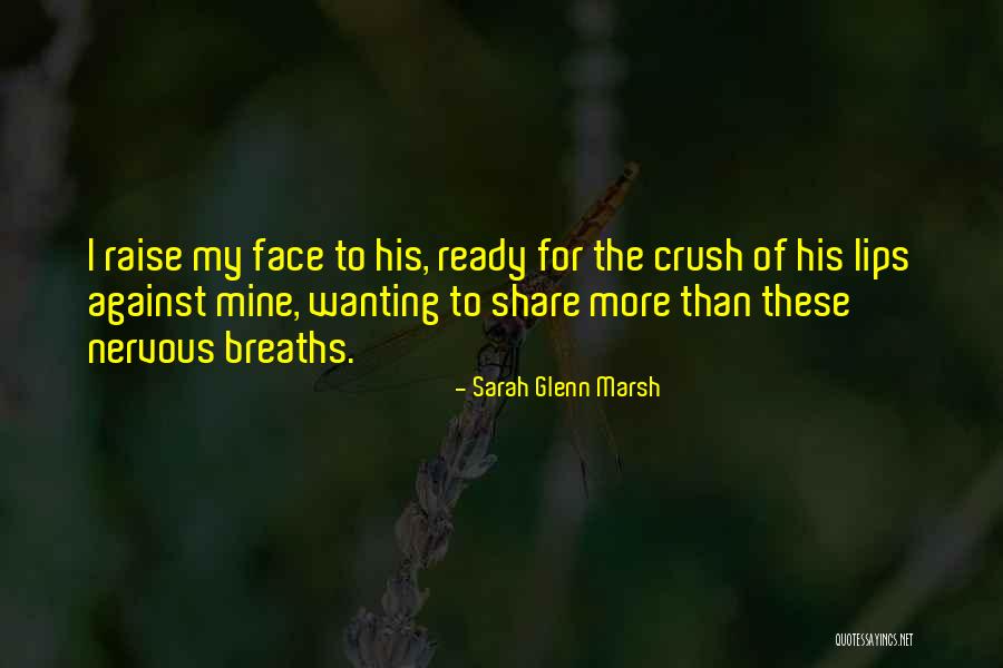 Wanting His Love Quotes By Sarah Glenn Marsh Wanting His Love Quotes By Sarah Glenn Marsh