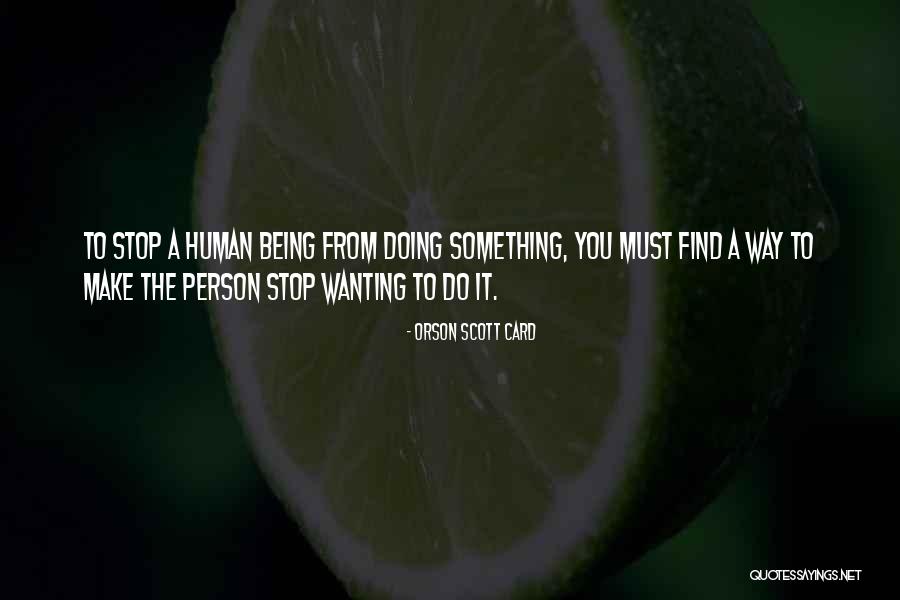 Wanting It Quotes By Orson Scott Card Wanting It Quotes By Orson Scott Card