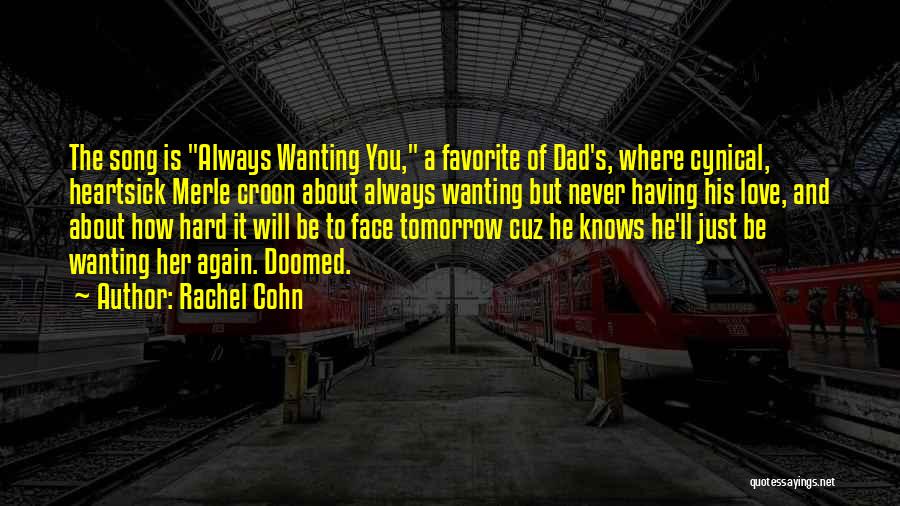 Wanting Love Again Quotes By Rachel Cohn