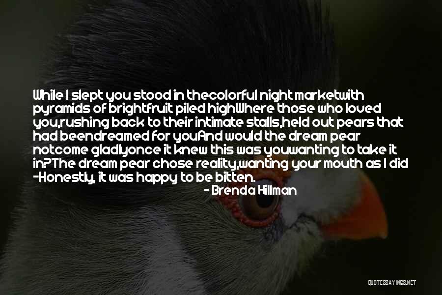 Wanting Love Back Quotes By Brenda Hillman Wanting Love Back Quotes By Brenda Hillman