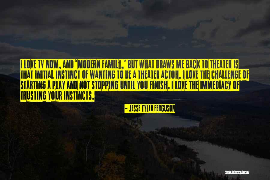 Wanting Love Back Quotes By Jesse Tyler Ferguson Wanting Love Back Quotes By Jesse Tyler Ferguson