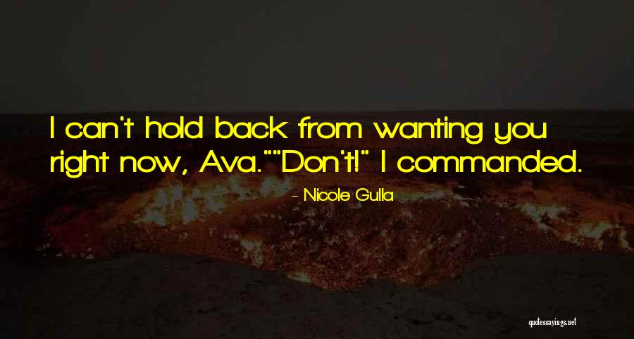 Wanting Love Back Quotes By Nicole Gulla Wanting Love Back Quotes By Nicole Gulla