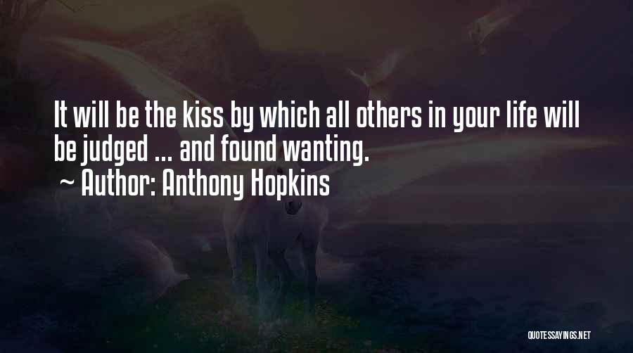 Wanting Love Quotes By Anthony Hopkins