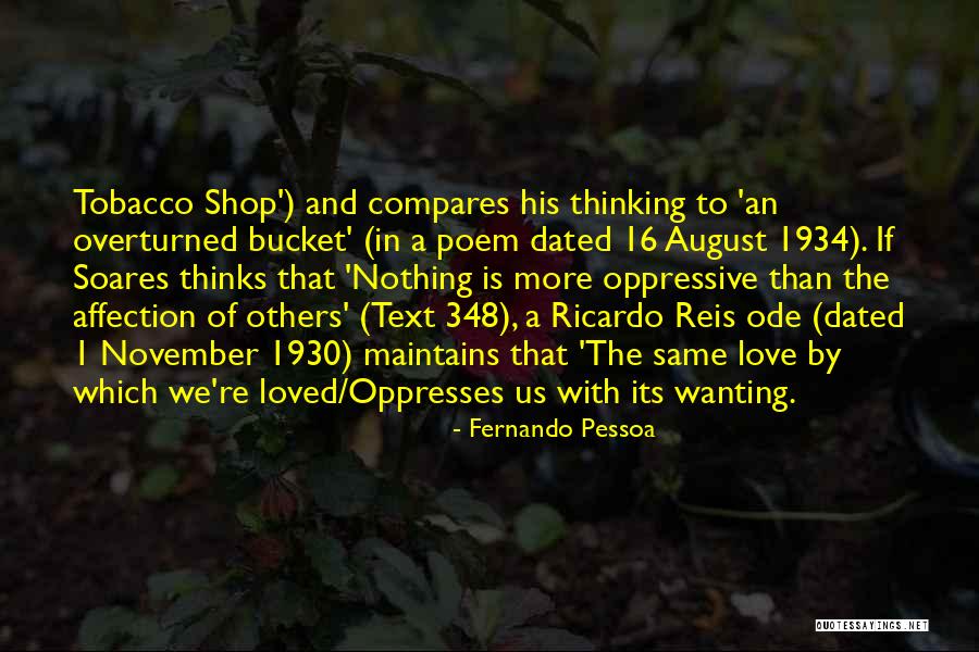 Wanting More Affection Quotes By Fernando Pessoa Wanting More Affection Quotes By Fernando Pessoa