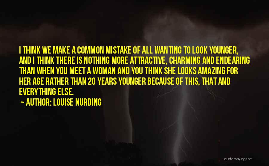 Wanting More And More Quotes By Louise Nurding