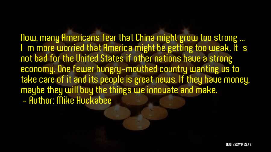 Wanting More Money Quotes By Mike Huckabee