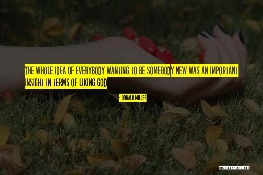 Wanting More Of God Quotes By Donald Miller Wanting More Of God Quotes By Donald Miller