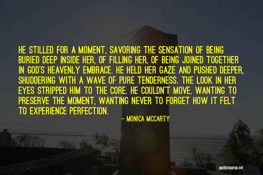 Wanting More Of God Quotes By Monica McCarty Wanting More Of God Quotes By Monica McCarty