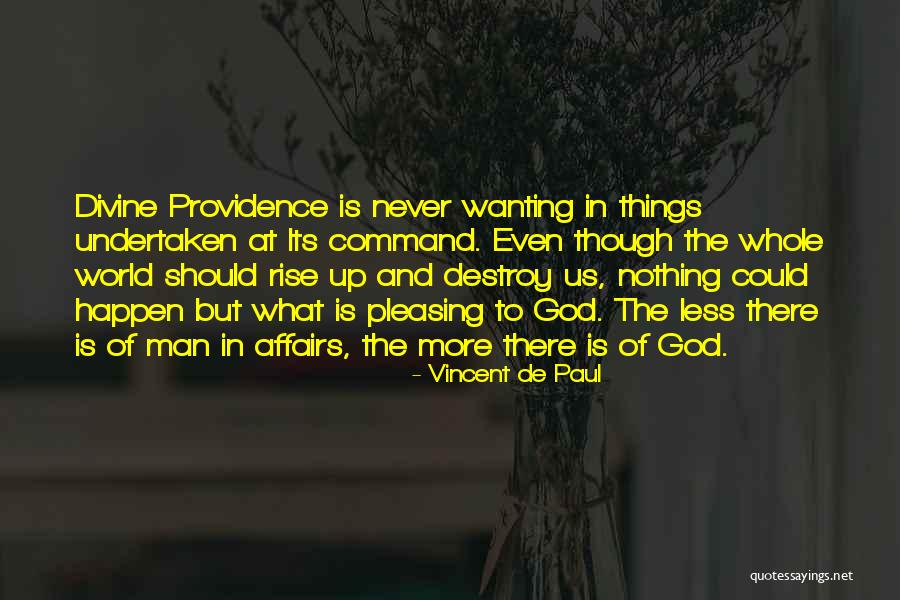 Wanting More Of God Quotes By Vincent De Paul Wanting More Of God Quotes By Vincent De Paul