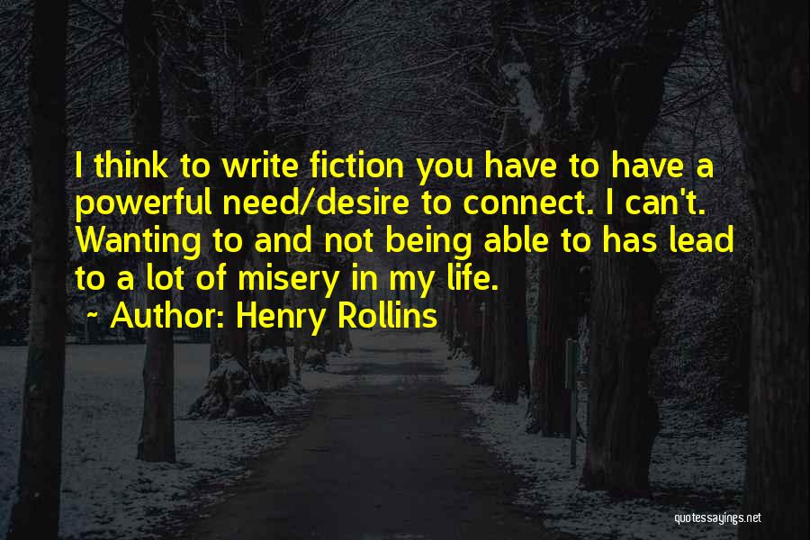 Wanting More Out Of Life Quotes By Henry Rollins