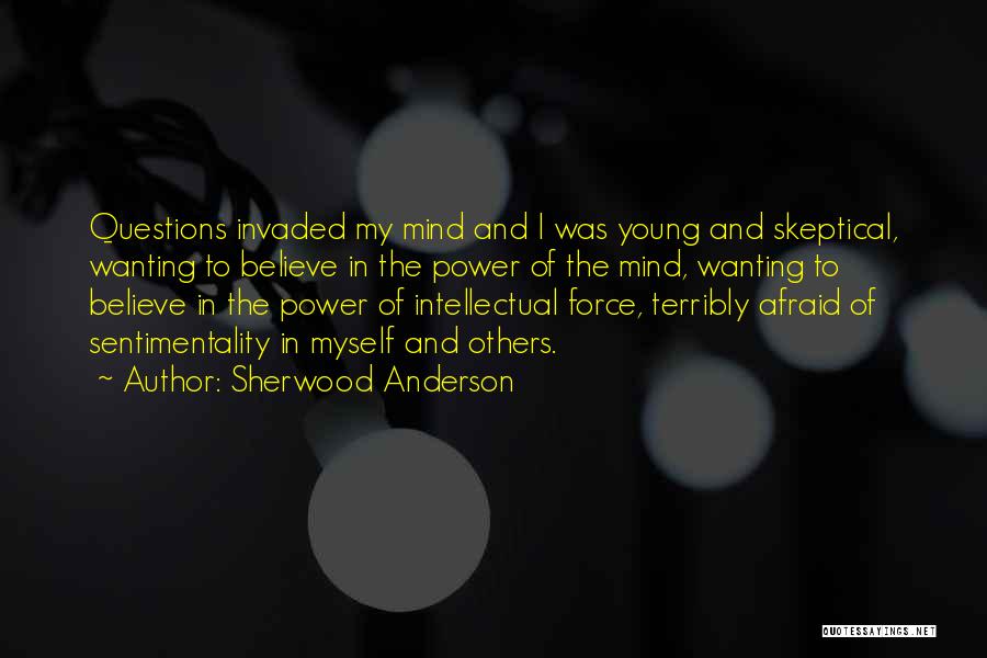 Wanting More Power Quotes By Sherwood Anderson