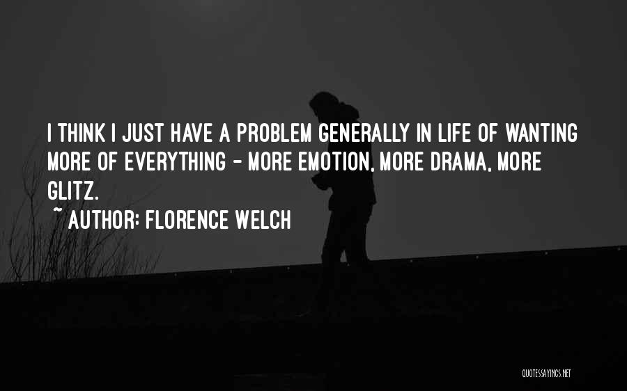 Wanting More Quotes By Florence Welch
