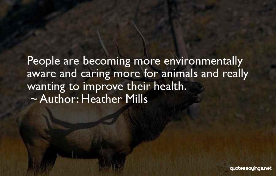 Wanting More Quotes By Heather Mills