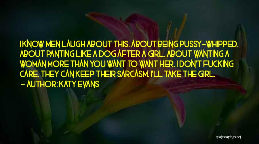 Wanting More Quotes By Katy Evans