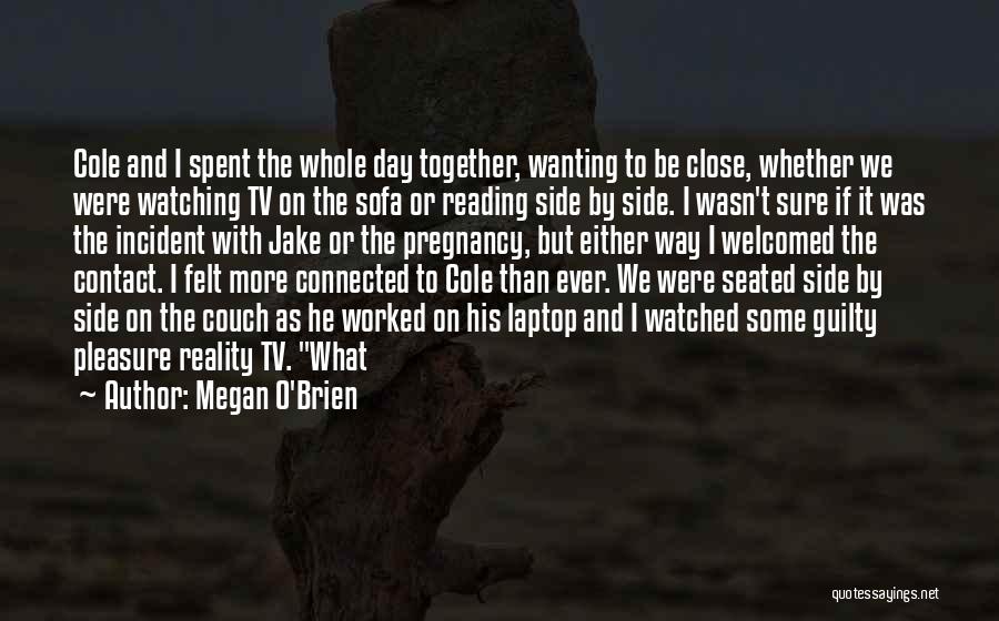Wanting More Quotes By Megan O'Brien