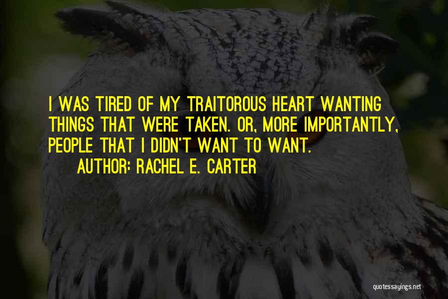 Wanting More Quotes By Rachel E. Carter