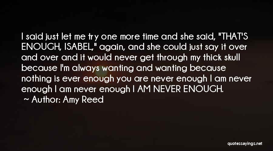 Wanting More Time Quotes By Amy Reed