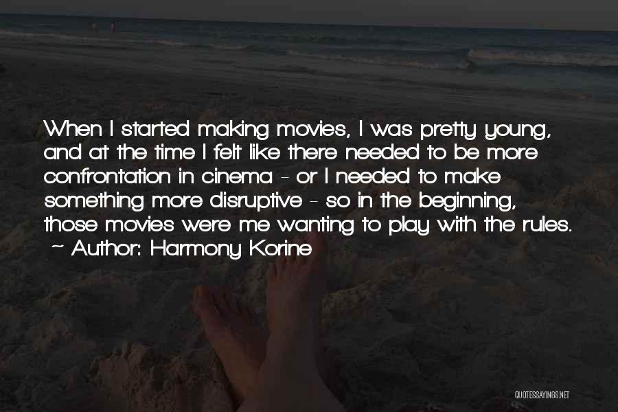 Wanting More Time Quotes By Harmony Korine