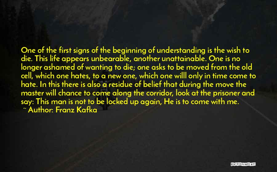 Wanting One More Chance Quotes By Franz Kafka