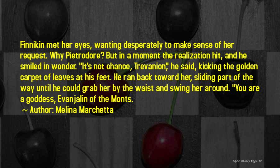 Wanting One More Chance Quotes By Melina Marchetta