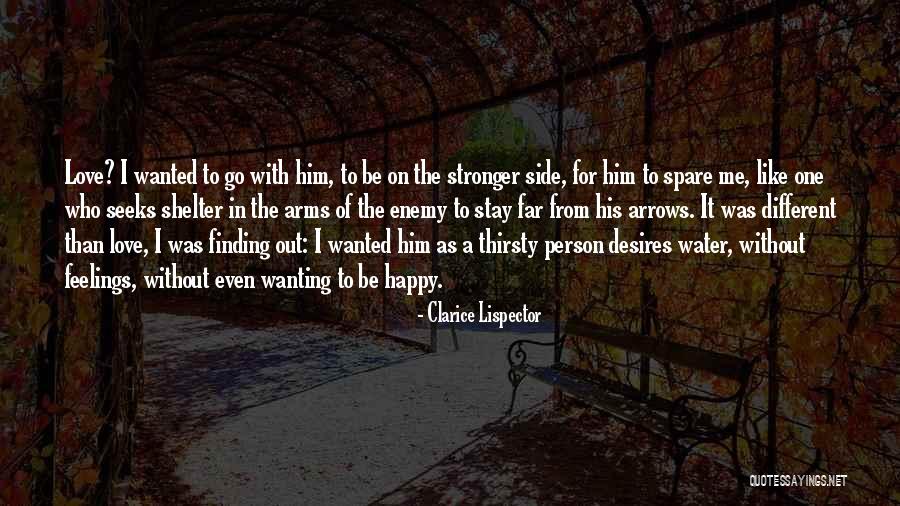 Wanting One Person Quotes By Clarice Lispector