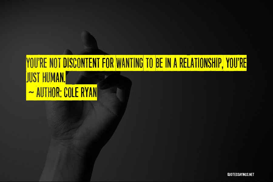 Wanting Out Of A Relationship Quotes By Cole Ryan