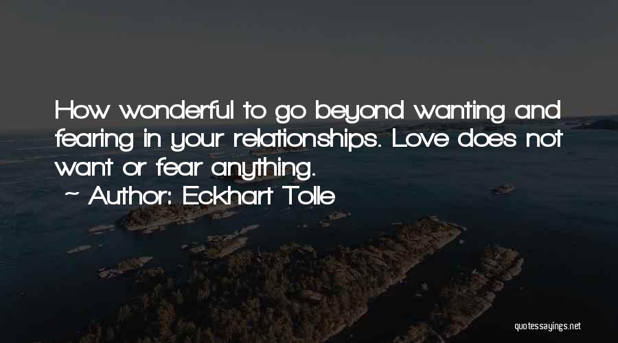 Wanting Out Of A Relationship Quotes By Eckhart Tolle