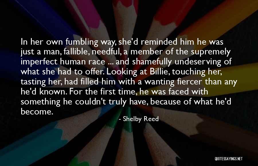 Wanting Own Way Quotes By Shelby Reed Wanting Own Way Quotes By Shelby Reed