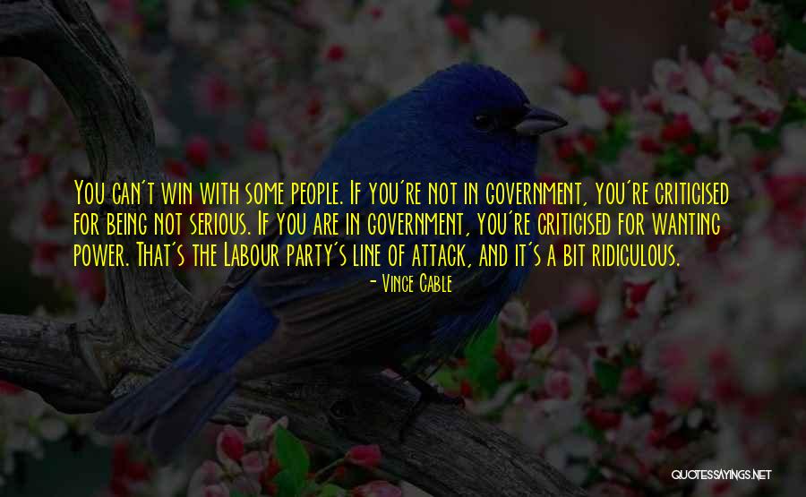 Wanting Power Quotes By Vince Cable Wanting Power Quotes By Vince Cable