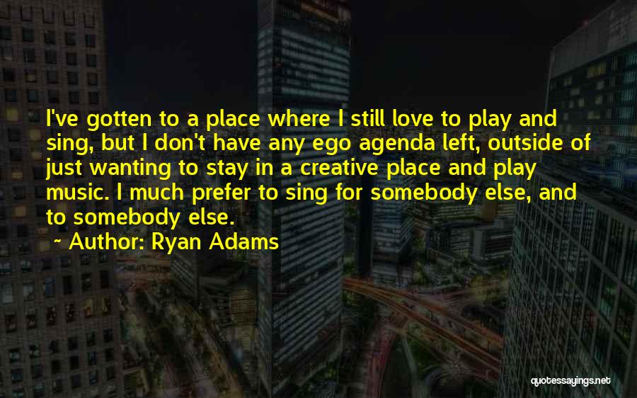 Wanting Somebody Quotes By Ryan Adams