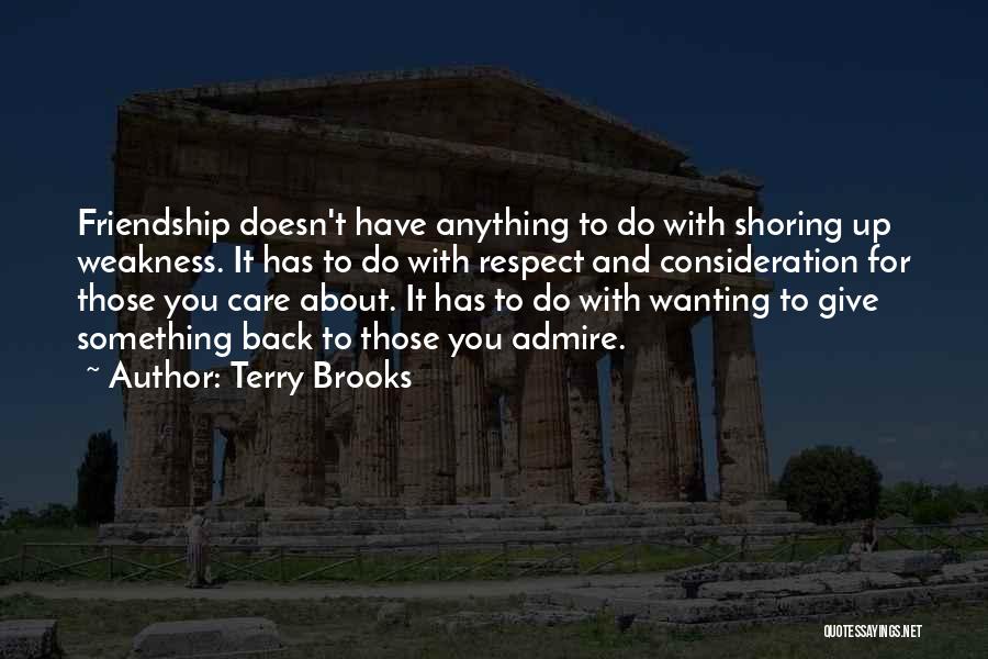 Wanting Someone Back Who Doesn't Want You Quotes By Terry Brooks