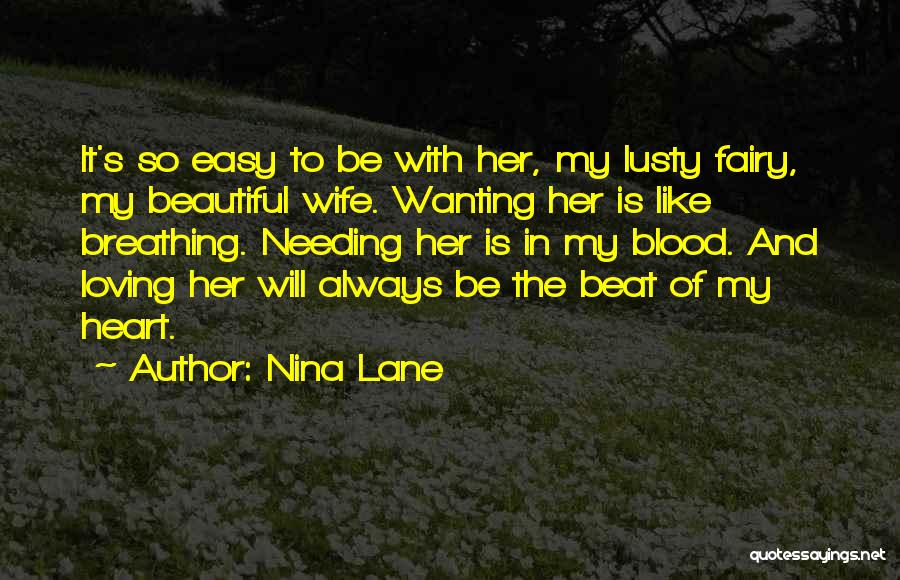 Wanting Someone But Not Needing Them Quotes By Nina Lane