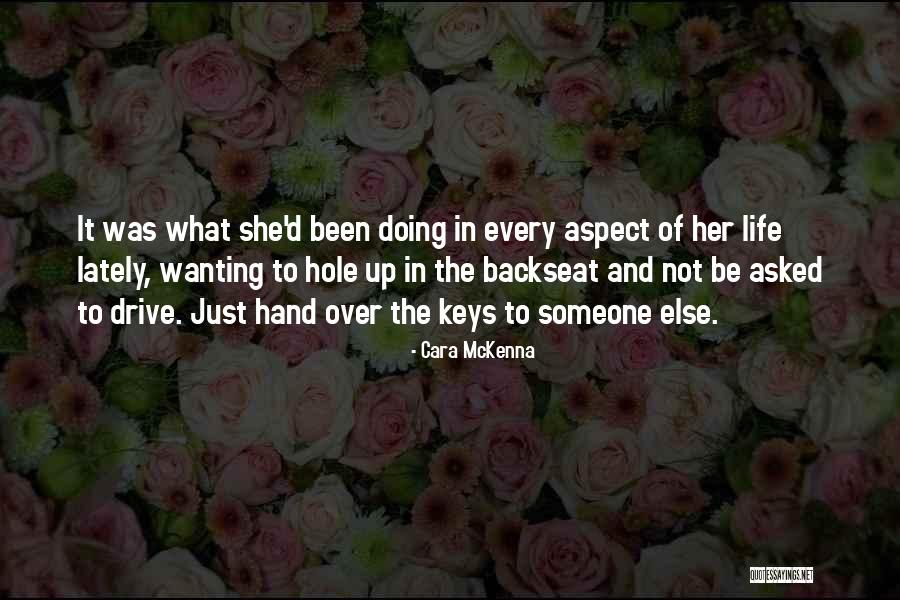 Wanting Someone Else's Life Quotes By Cara McKenna Wanting Someone Else's Life Quotes By Cara McKenna
