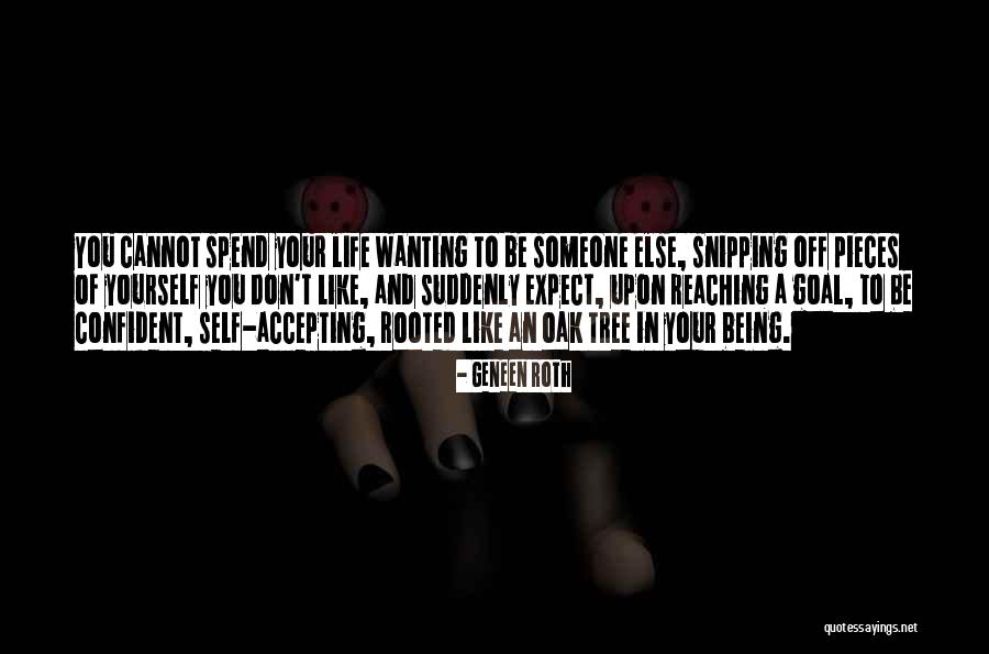 Wanting Someone Else's Life Quotes By Geneen Roth Wanting Someone Else's Life Quotes By Geneen Roth