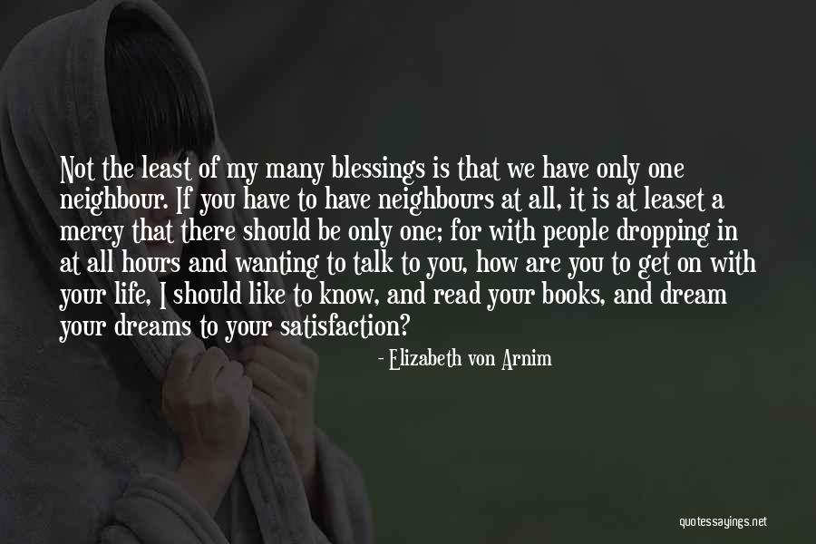 Wanting Someone In Your Life Quotes By Elizabeth Von Arnim Wanting Someone In Your Life Quotes By Elizabeth Von Arnim