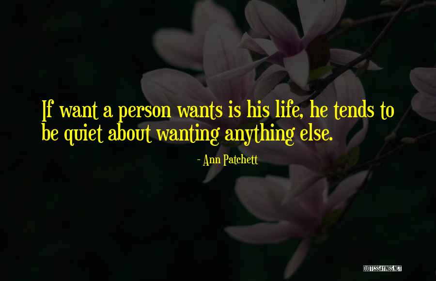 Wanting Someone More Than Anything Quotes By Ann Patchett