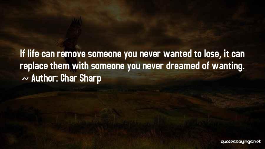 Wanting Someone Quotes By Char Sharp
