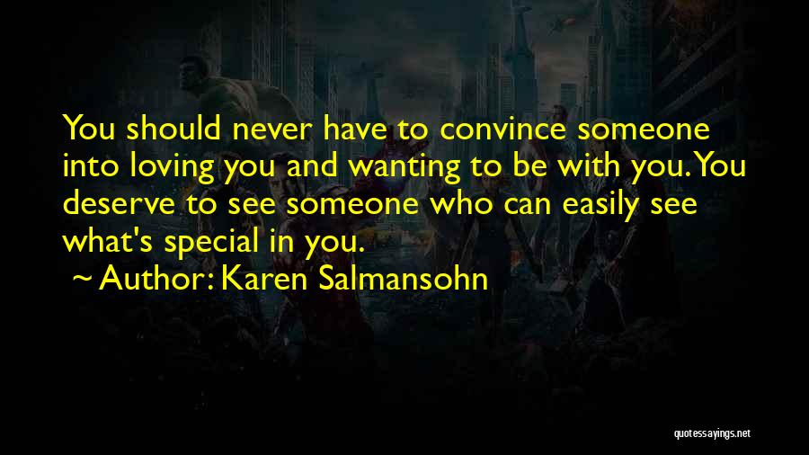Wanting Someone Quotes By Karen Salmansohn