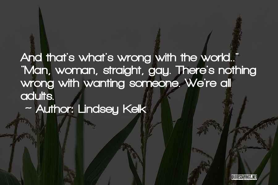 Wanting Someone Quotes By Lindsey Kelk