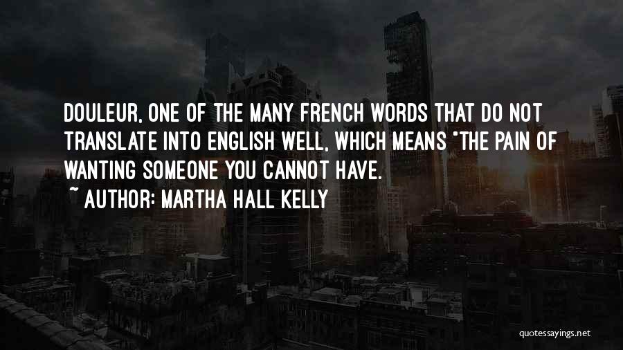 Wanting Someone Quotes By Martha Hall Kelly