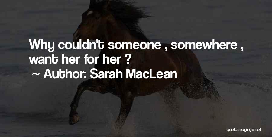 Wanting Someone Quotes By Sarah MacLean