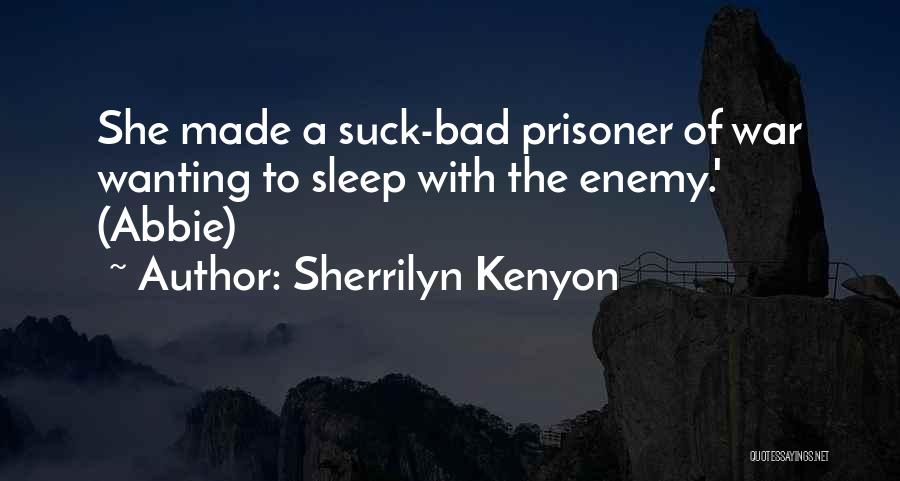 Wanting Someone Really Bad Quotes By Sherrilyn Kenyon