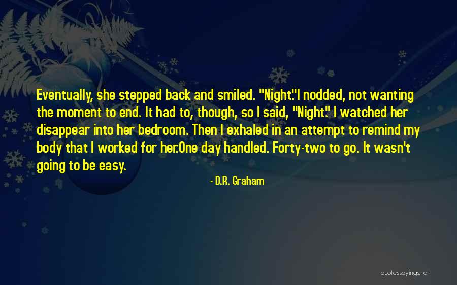 Wanting Someone To Disappear Quotes By D.R. Graham Wanting Someone To Disappear Quotes By D.R. Graham