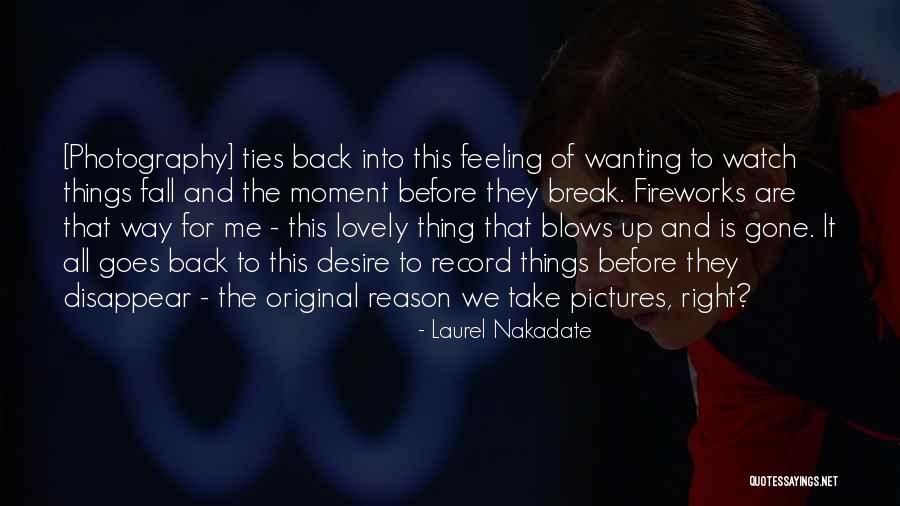 Wanting Someone To Disappear Quotes By Laurel Nakadate Wanting Someone To Disappear Quotes By Laurel Nakadate
