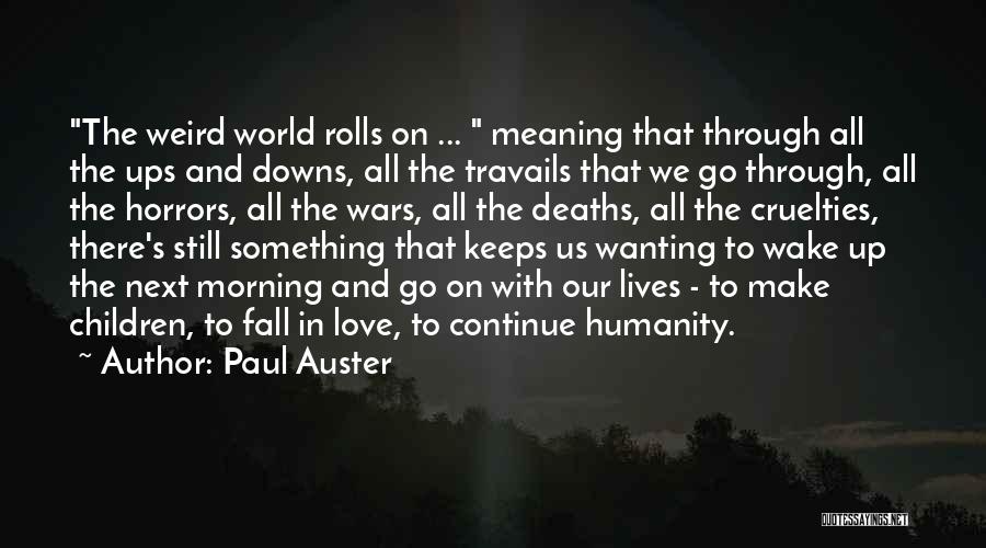 Wanting Someone To Fall In Love With You Quotes By Paul Auster